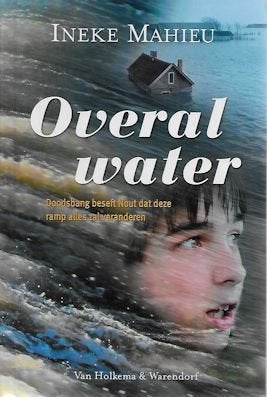 Ineke Mahieu: Overal water (watersnoodramp 1953), Ophalen of Verzenden, Zo goed als nieuw