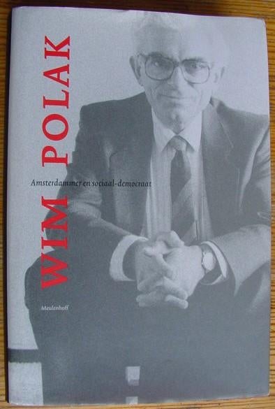 Wim Polak, Amsterdammer en sociaal-democraat, Ophalen of Verzenden, Zo goed als nieuw, Politiek