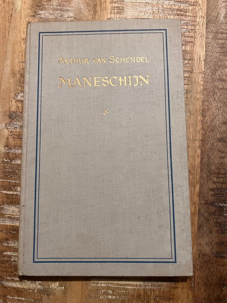 Maneschijn - Arthur van Schendel, Boeken, Literatuur, Gelezen, België, Ophalen of Verzenden, Arthur van Schendel