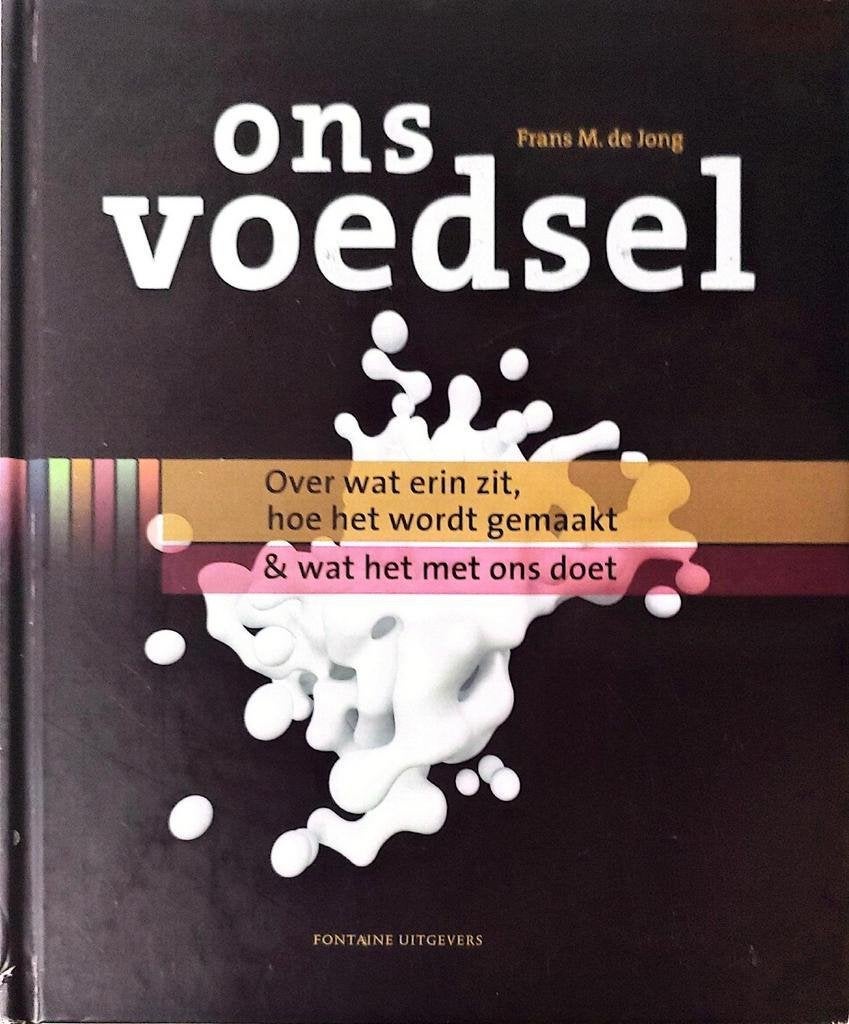Ons voedsel - Frans M. de Jong ISBN 9789059562486, Boeken, Ophalen of Verzenden, Zo goed als nieuw, Frans M. de Jong