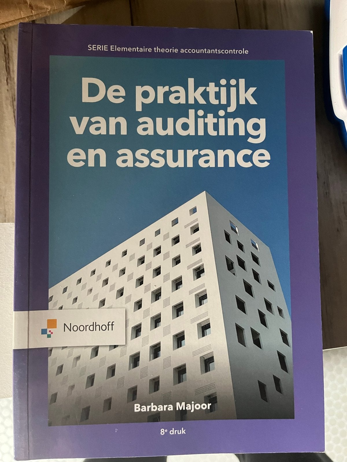 De praktijk van auditing en assurance - 8e druk, Boeken, Ophalen of Verzenden, Gamma, Zo goed als nieuw, HBO