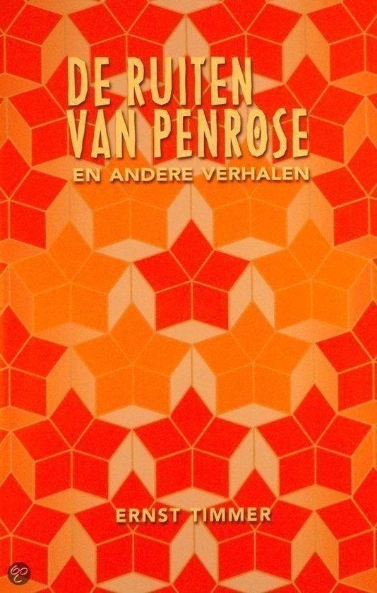 De Ruiten Van Penrose en Andere Verhalen - Ernst Timmer BOEK, Ophalen of Verzenden, Zo goed als nieuw, Ernst Timmer