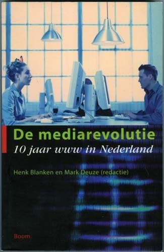 De mediarevolutie - Hein Blanken en Mark Deuze, Vakgebied of Industrie, Ophalen of Verzenden, Zo goed als nieuw, Hein Blanken en Mark Deuze