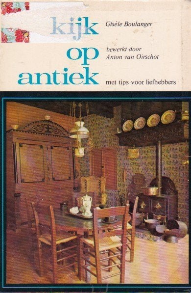Giséle Boulanger - Kijk op antiek, Antiek en Kunst, Ophalen of Verzenden, Giséle Boulanger