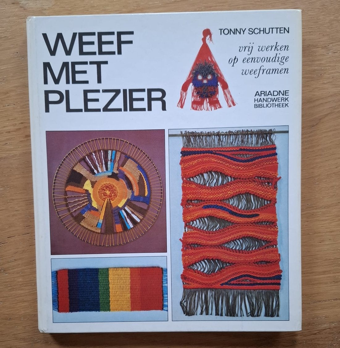 Weef met plezier - Tonny Schutten - Weeframen, Boeken, Ophalen of Verzenden, Gelezen, Overige onderwerpen