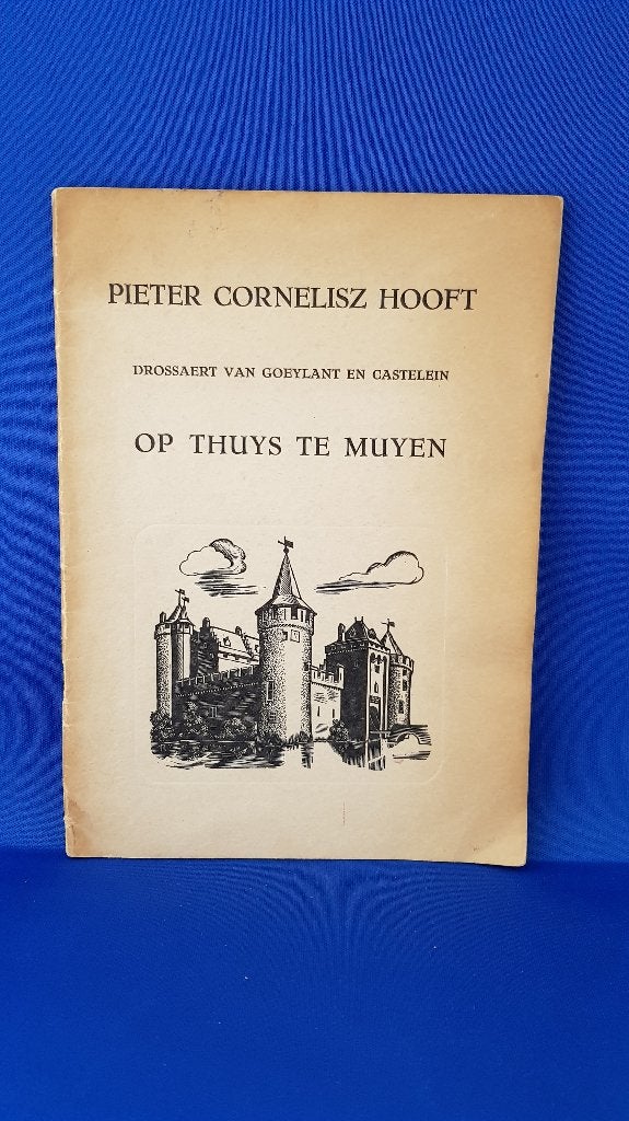P.C. Hooft - Op Thuys te Muyen, R van Luttervelt, 1947. 7A8, Boeken, Ophalen of Verzenden, Gelezen