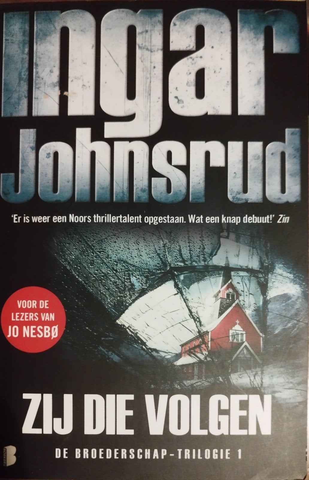 Ingar Johnsrud - Zij Die Volgen (De Broederschap-Trilogie 1), Boeken, Thrillers, Ophalen of Verzenden, Zo goed als nieuw, Ingmar Johnsrud