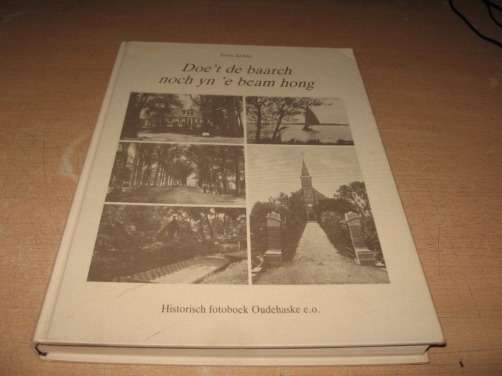 Sietse Krikke     Oudehaske...historisch fotoboek, Ophalen of Verzenden, Gelezen
