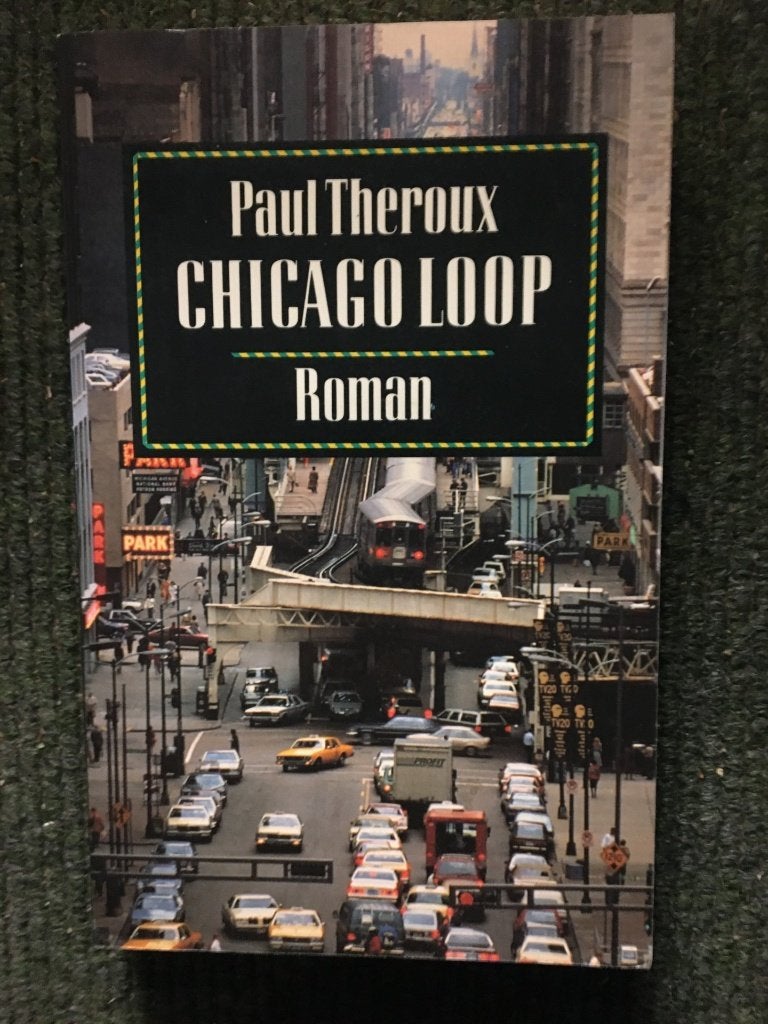 Chicago Loop; door Paul Theroux #Thriller, Paul Theroux, Ophalen of Verzenden, Zo goed als nieuw, Amerika