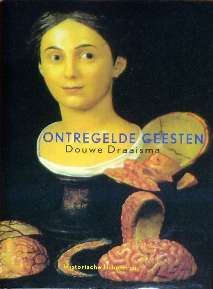 Ontregelde Geesten . (Ziektegeschiedenissen) [DRAAISMA], Ophalen of Verzenden, Zo goed als nieuw