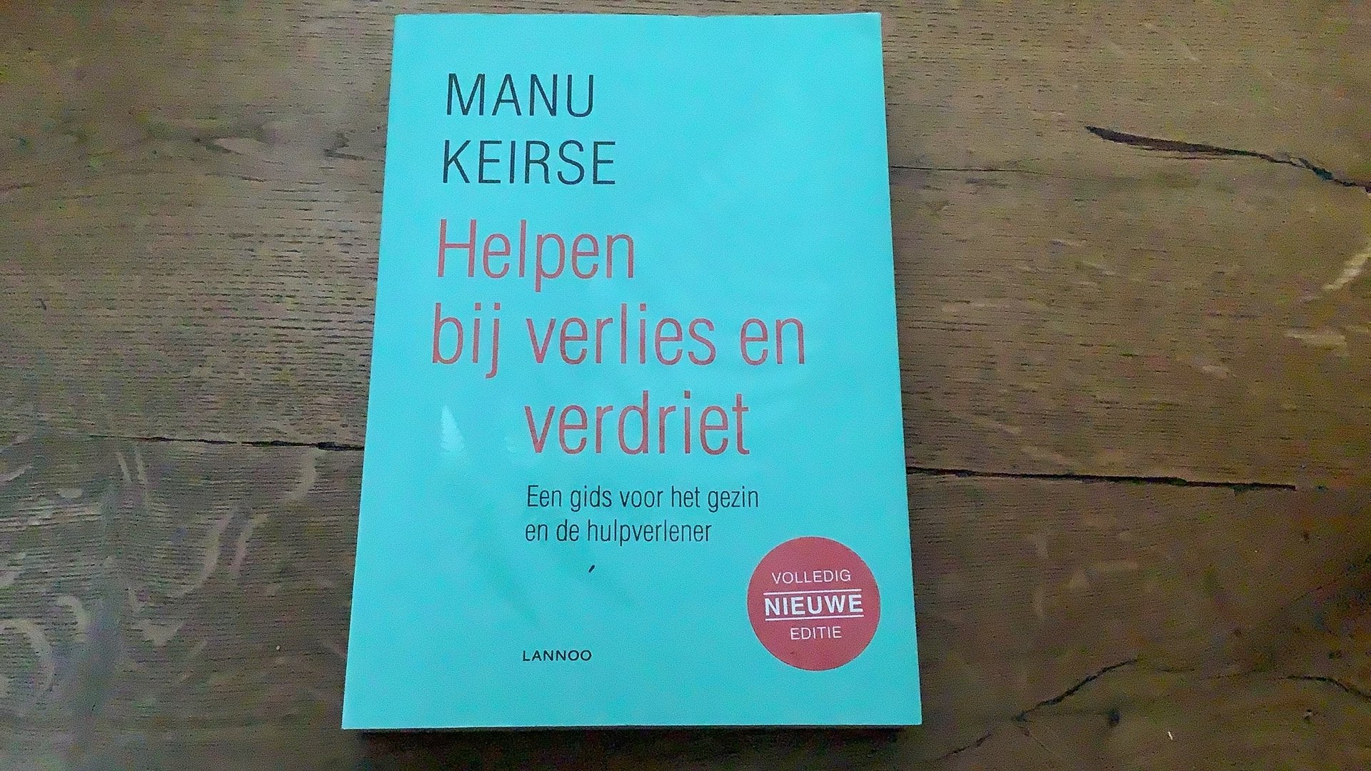 Manu Keirse - Helpen bij verlies en verdriet NIEUW, Sociale wetenschap, Ophalen of Verzenden, Zo goed als nieuw, Manu Keirse