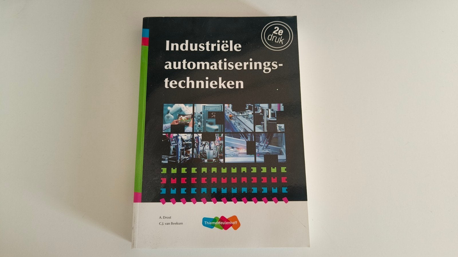 Industriële automatiseringstechnieken - 2e druk, Ophalen of Verzenden, Zo goed als nieuw, Regeltechniek, A. Drost, C.J. van Eenhoorn