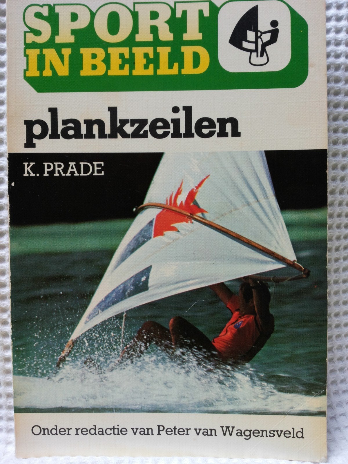 Sport in Beeld /Plank zeilen. K.Prade., Ophalen of Verzenden, Gelezen, Balsport