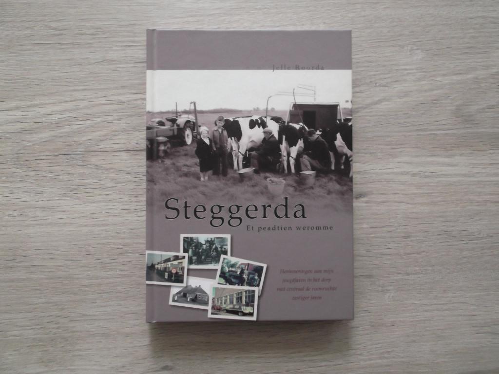 Steggerda. Et peadtien weromme. Wolvega, Stellingwerf., 20e eeuw of later, Verzenden, Zo goed als nieuw, Zie beschrijving