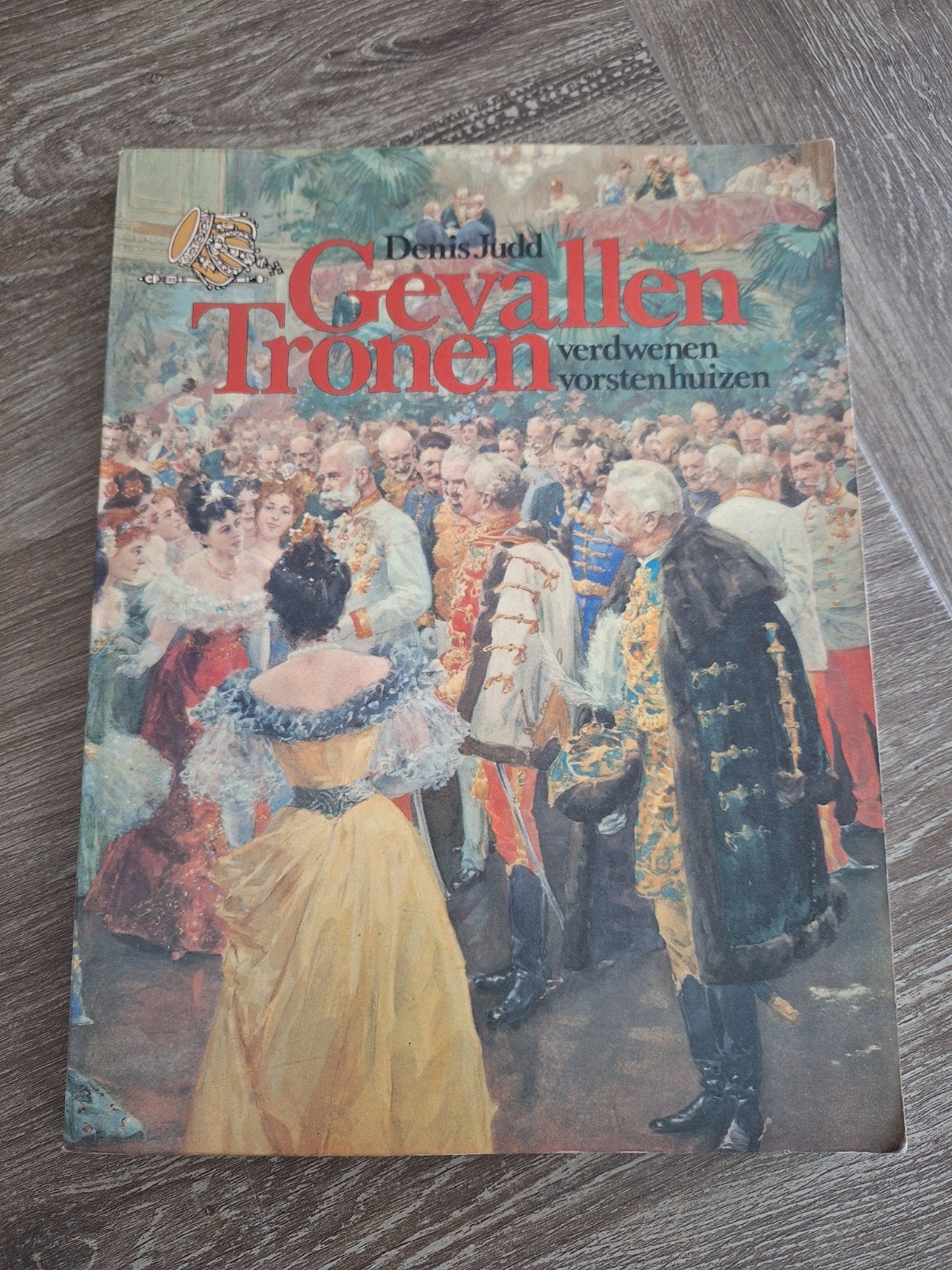 Gevallen Tronen: Verdwenen Vorstenhuizen - Denis Judd, Boeken, Ophalen of Verzenden, 20e eeuw of later, Gelezen, Denis Judd