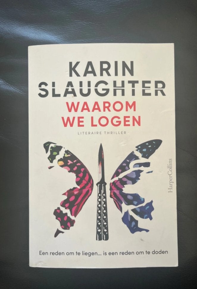 Karin Slaughter - waarom we logen, Ophalen of Verzenden, Gelezen