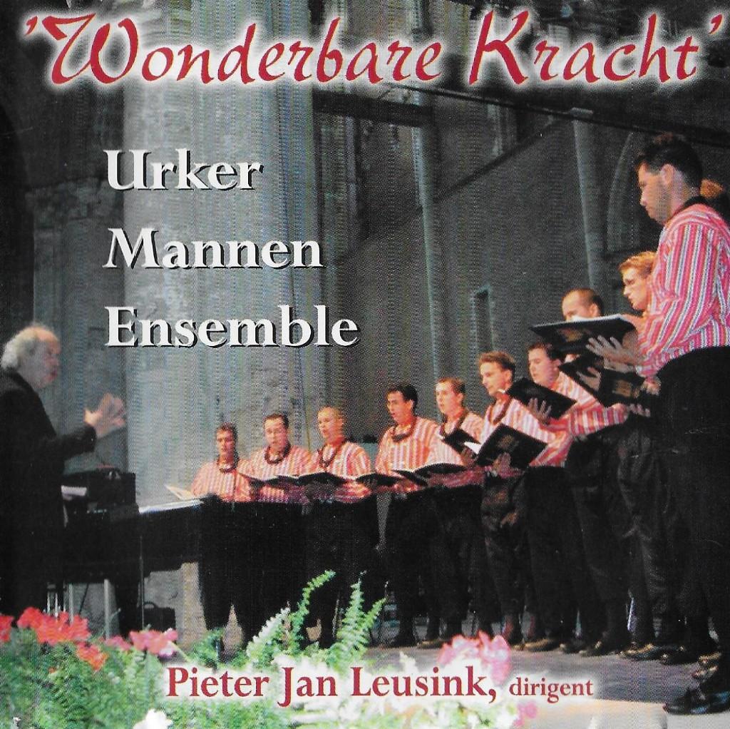 URKER MANNEN ENSEMBLE / P.J. LEUSINK - WONDERBARE KRACHT., Ophalen of Verzenden, Zo goed als nieuw, Koren of Klassiek