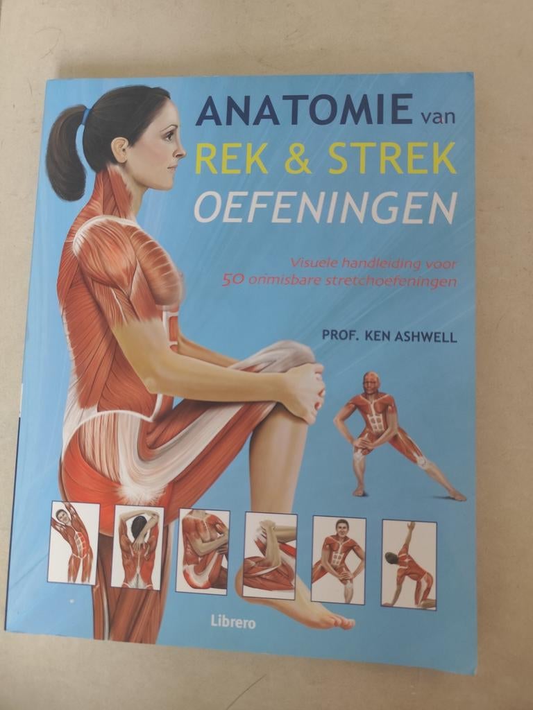 Anatomie van Rek & Strek Oefeningen - Prof. Ken Ashwell, Ophalen of Verzenden, Zo goed als nieuw, Gezondheid en Conditie, Prof. Ken Ashwell