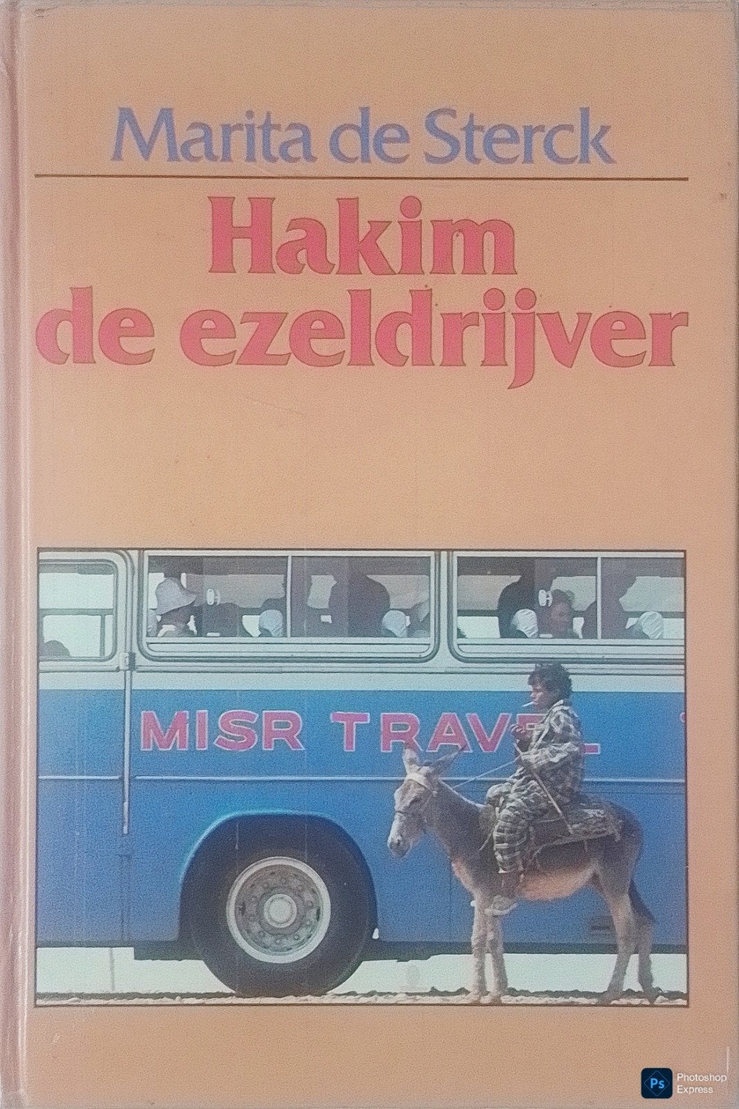 Hakim De Ezeldrijver, Gelezen, Ophalen of Verzenden, Fictie, Marita De Sterck.