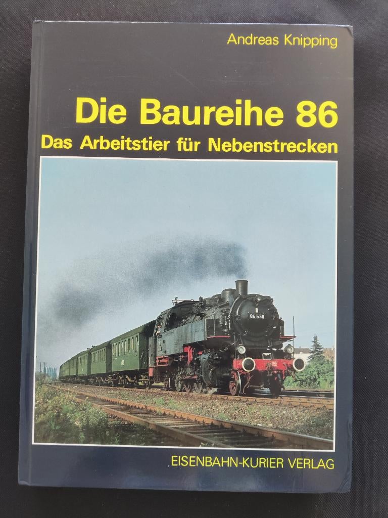 Die Baureihe 86: Andreas Knipping, Ophalen of Verzenden, Gebruikt, Trein, Boek of Tijdschrift
