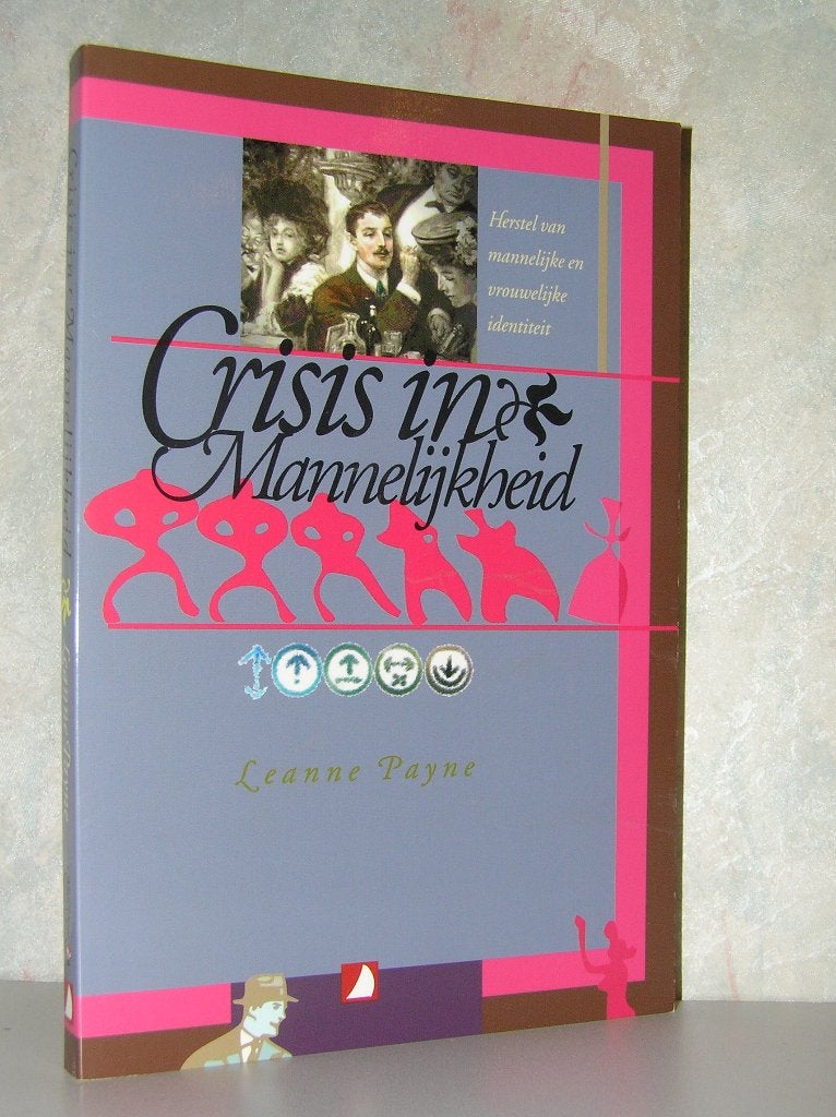 Leanne Payne - Crisis in Mannelijkheid, Ophalen of Verzenden, Zo goed als nieuw, Christendom | Katholiek