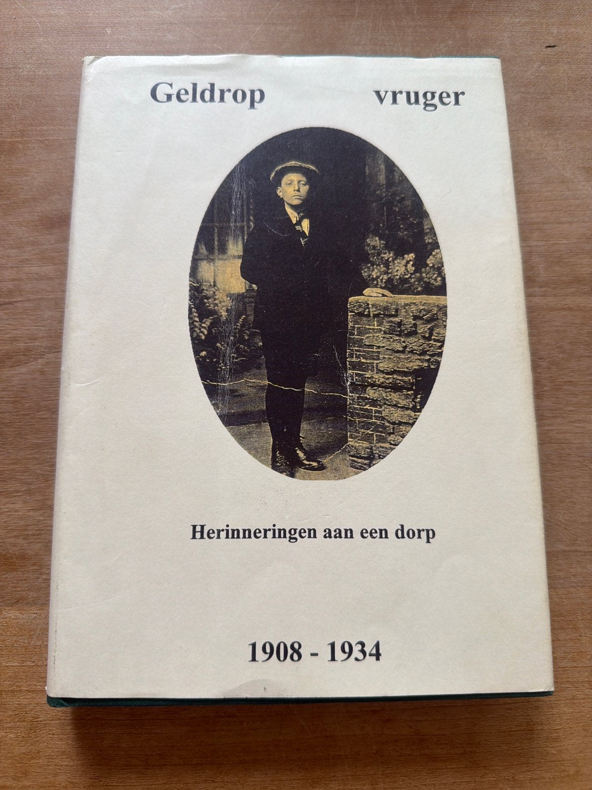 Geldrop Vruger: Herinneringen aan een dorp 1908-1934, Boeken, Geschiedenis | Stad en Regio, Ophalen of Verzenden, 20e eeuw of later