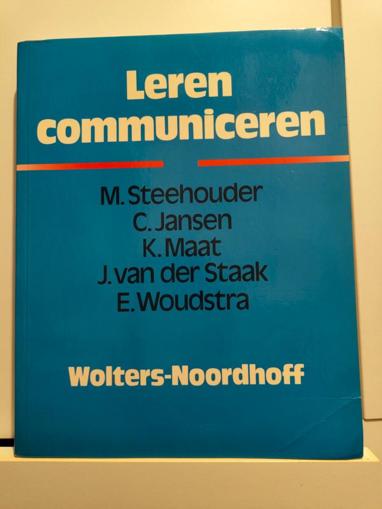 Leren Communiceren - M. Steehouder e.a. (Wolters-Noordhoff), Gelezen, M. Steehouder, C. Jansen, K. Maat, J. van der Staak, E. Woudstra