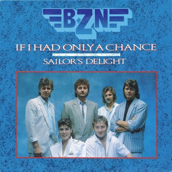 BZN – If I Had Only A Chance  (Vinyl/Single 7 Inch), Ophalen of Verzenden, Zo goed als nieuw, Pop