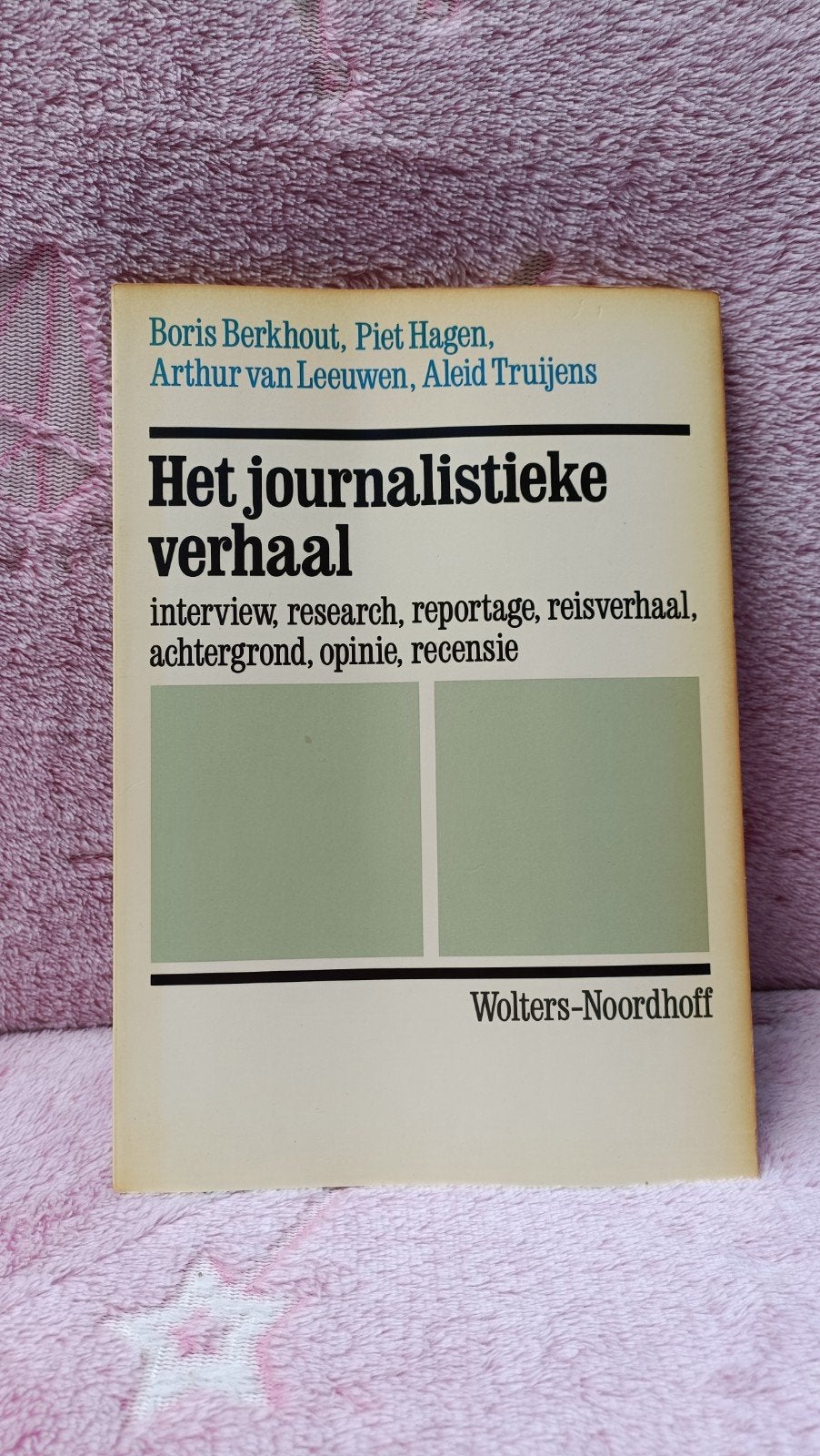Berkhout, Boris e.a. - Het journalistieke verhaal, Gelezen, Boris Berkhout; Piet Hagen; Arthur van Leeuwen; Aleid Truijens, Alpha
