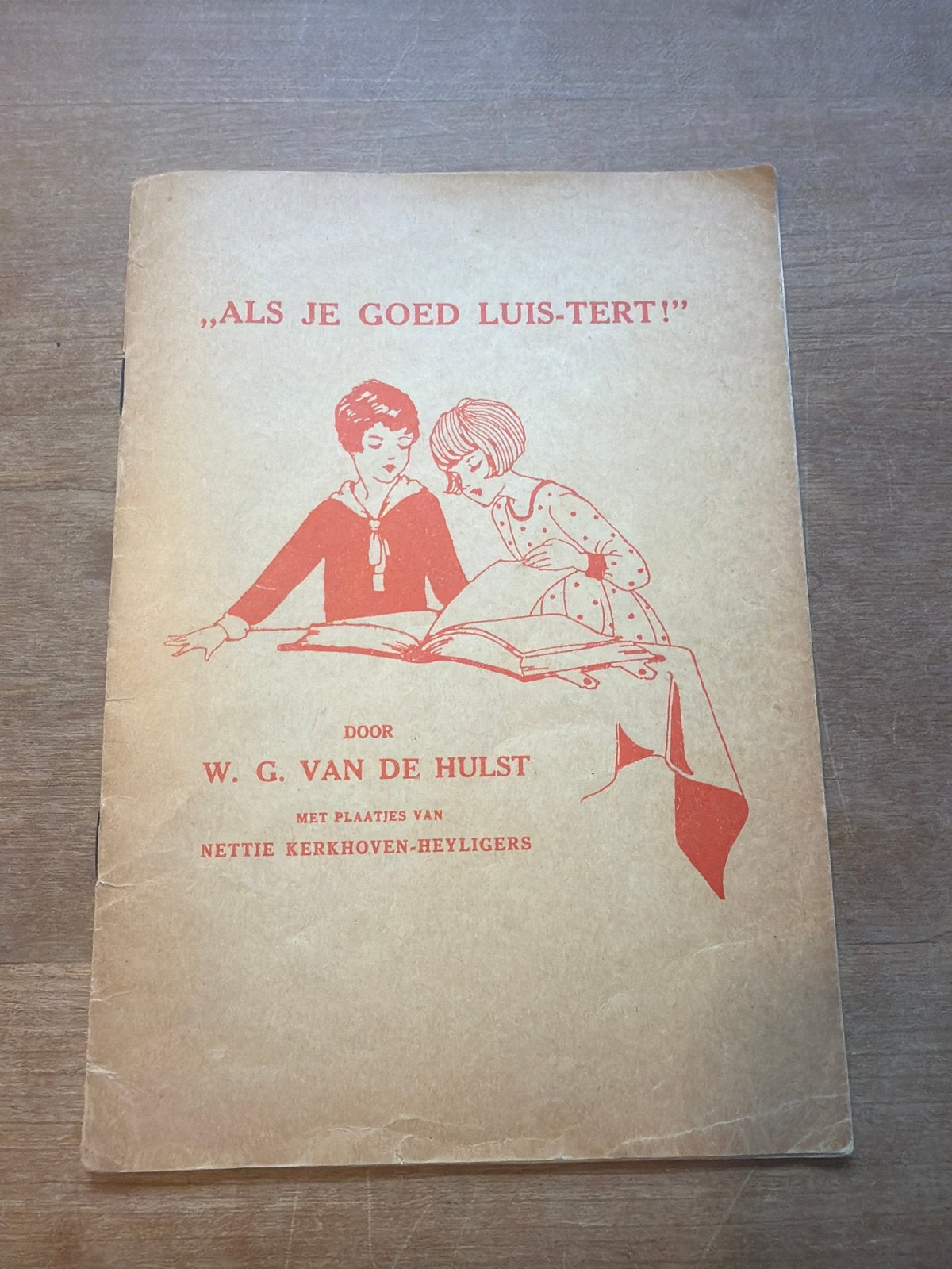 Als je goed luis-tert! W.G. van de Hulst (1920s), Ophalen of Verzenden, Gelezen, Fictie algemeen
