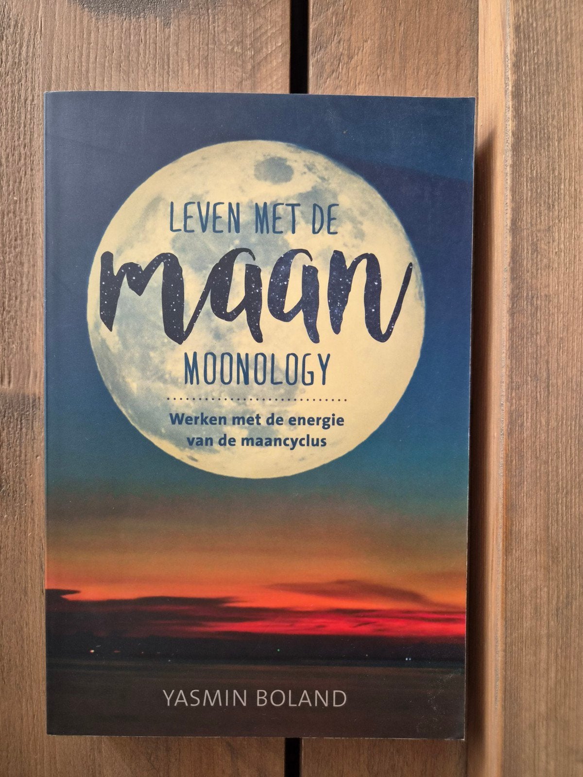 Leven met de Maan - Moonology: Werk met maancyclus, Ophalen of Verzenden