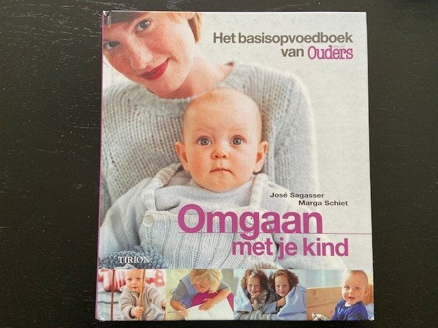 Jose Sagassar + Marga Schiet - omgaan met je kind, Ophalen of Verzenden, Zo goed als nieuw, Opvoeding tot 6 jaar