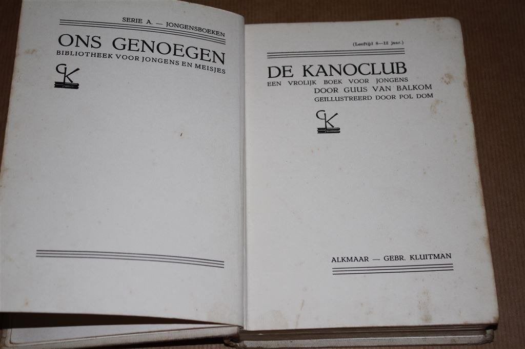 De kanoclub. Guus van Balkom. Kluitman 1e dr. 1936., Ophalen of Verzenden, Zo goed als nieuw