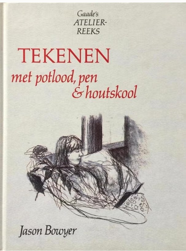 Tekenen met potlood, pen & houtskool - Jason Bowyer, Boeken, Ophalen of Verzenden, Zo goed als nieuw, Tekenen en Schilderen