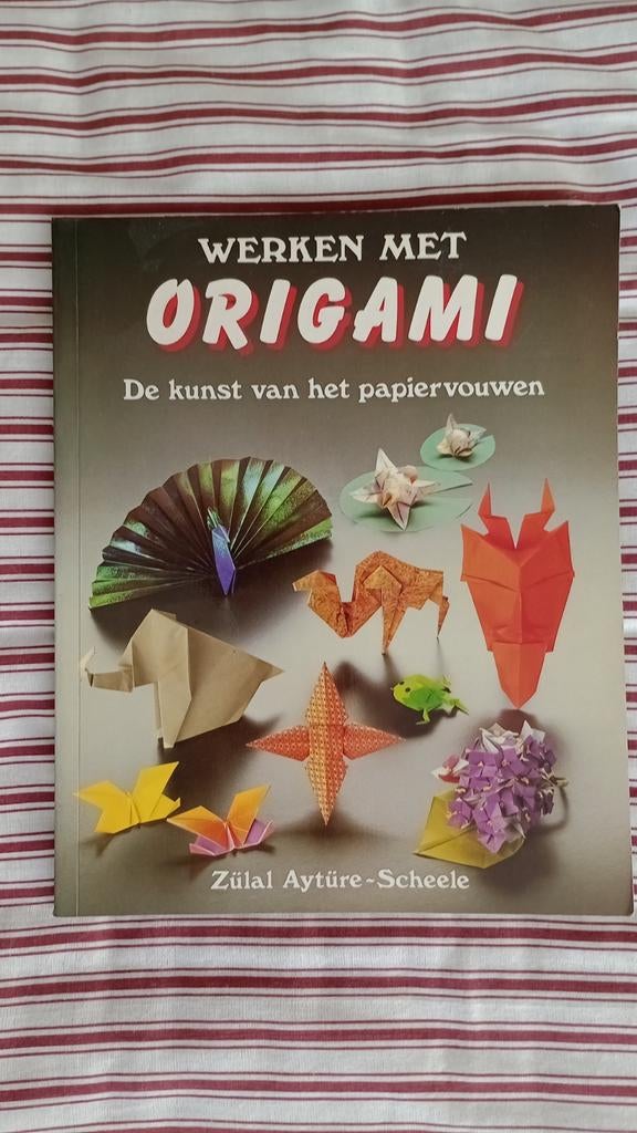 Werken met Origami - Zülal Aytüre-Scheele - ophalen t.e.a.b., Boeken, Zülal Aytüre - Scheele, Overige onderwerpen, Geschikt voor kinderen