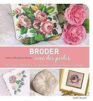 Broder avec des perles - Isabelle Mazabraud-Kerlan @2013, Ophalen of Verzenden, Nieuw, Handborduren, Patroon