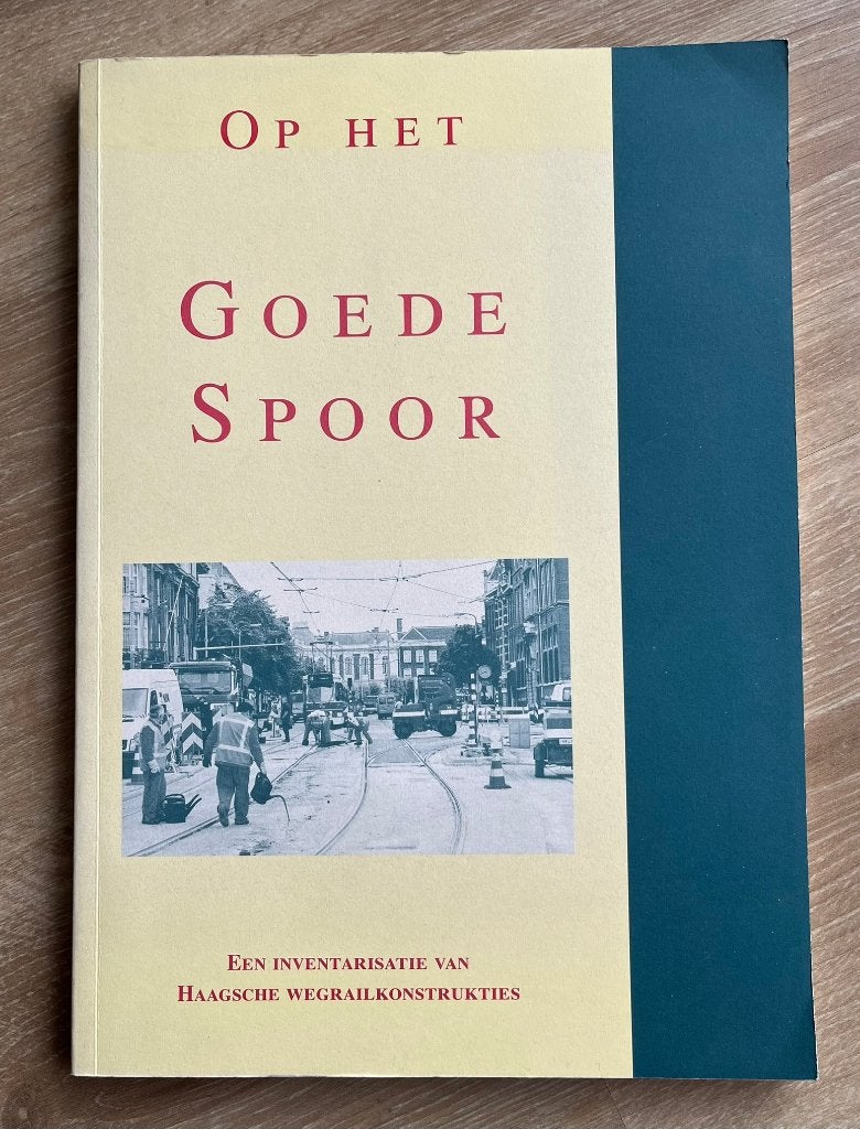 Op het goede spoor Inventarisatie Haagsche rail konstrukties, Verzenden, Zo goed als nieuw