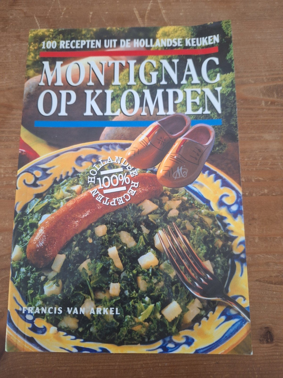 Montignac op Klompen: 100 Recepten uit de Hollandse Keuken, Gelezen, Voorgerechten en Soepen, Francis van Arkel, Ophalen of Verzenden