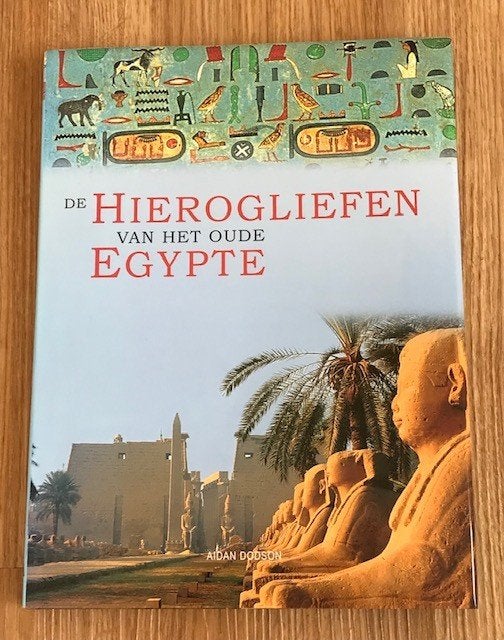 Hierogliefen van het oude Egypte - Aidan Dodson, Ophalen of Verzenden, Zo goed als nieuw, Afrika, Aidan Dodson