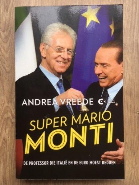 Super Mario Monti - Andrea Vreede, Verzenden, Europa, Zo goed als nieuw, Politiek en Staatkunde