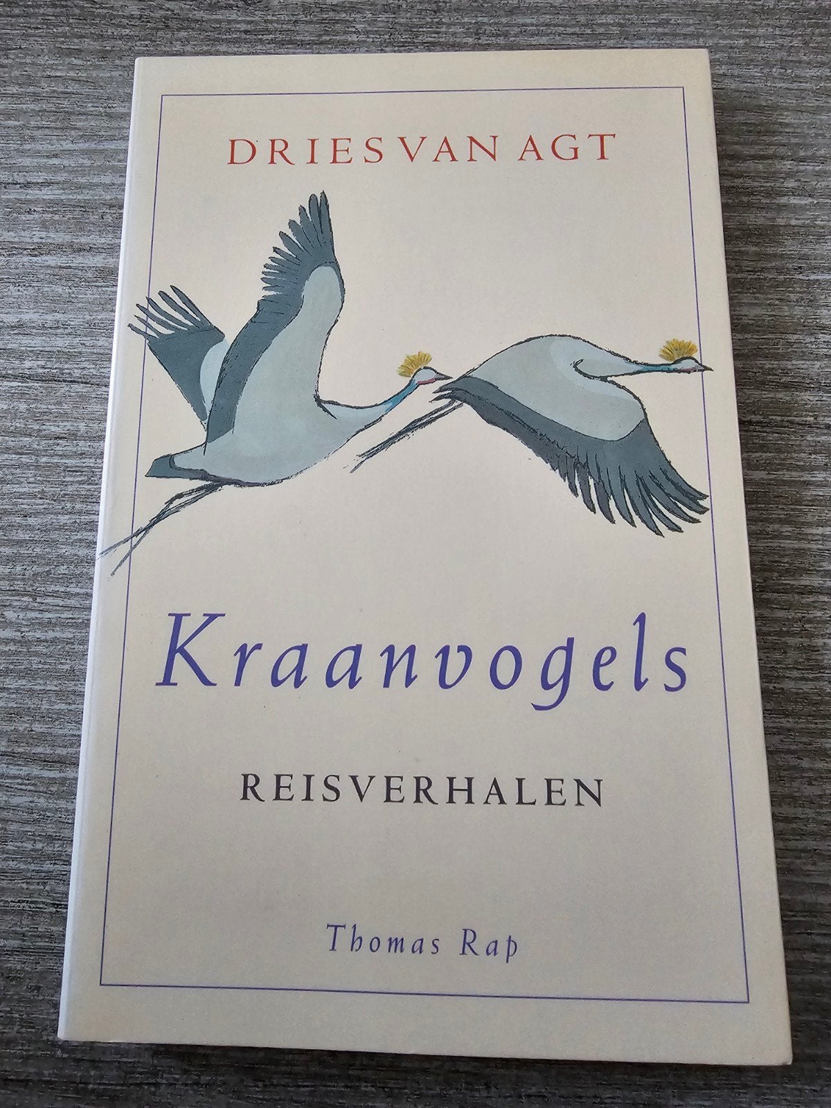 Kraanvogels Reisverhalen - Dries van Agt & Thomas Rap, Boeken, Ophalen of Verzenden, Gelezen, Dries van Agt, Thomas Rap