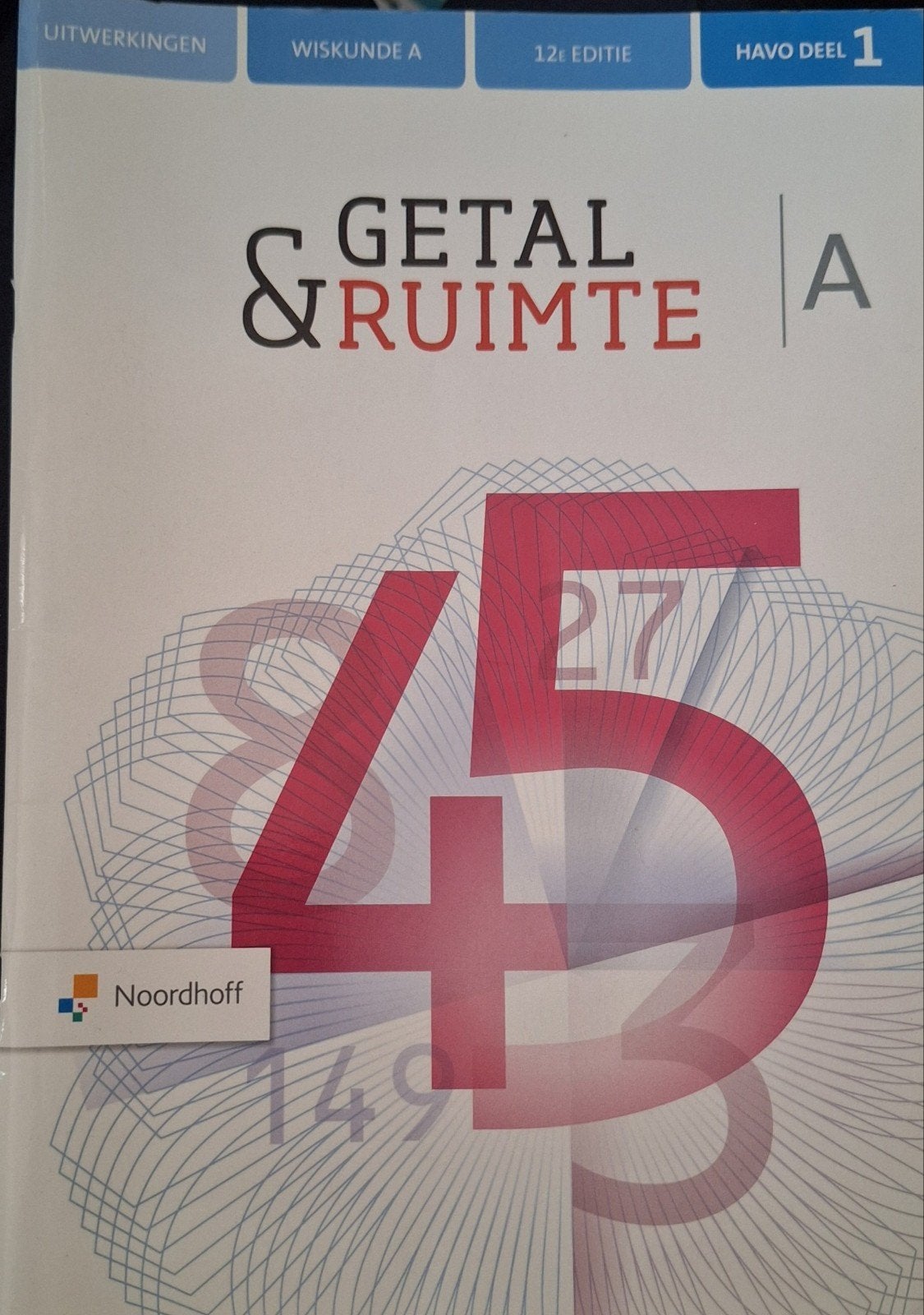 Getal & Ruimte A Uitwerkingen HAVO Deel 1 12e editie, Noordhoff, Zo goed als nieuw, Beta, HBO