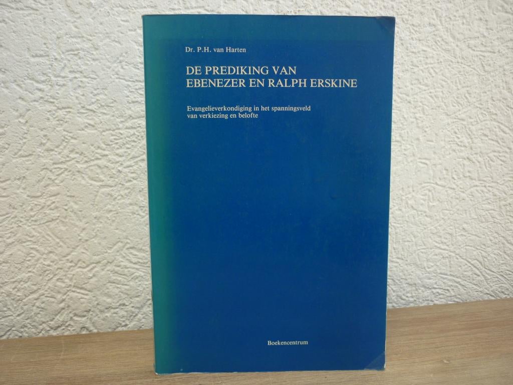 Dr. P.H. van Harten - De prediking van E. en Ralph Erskine, Ophalen of Verzenden, Gelezen, Christendom | Protestants