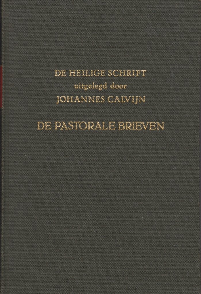 JOHANNES CALVIJN - UITLEGGING VAN DE PASTORALE BRIEVEN, Ophalen of Verzenden, Gelezen