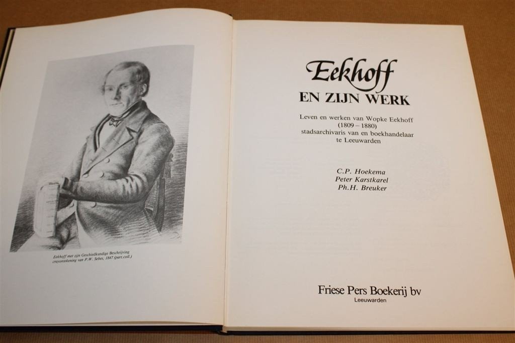 Eekhoff en Zijn Werk — Stadsarchivaris Leeuwarden, Boeken, Ophalen of Verzenden, Gelezen