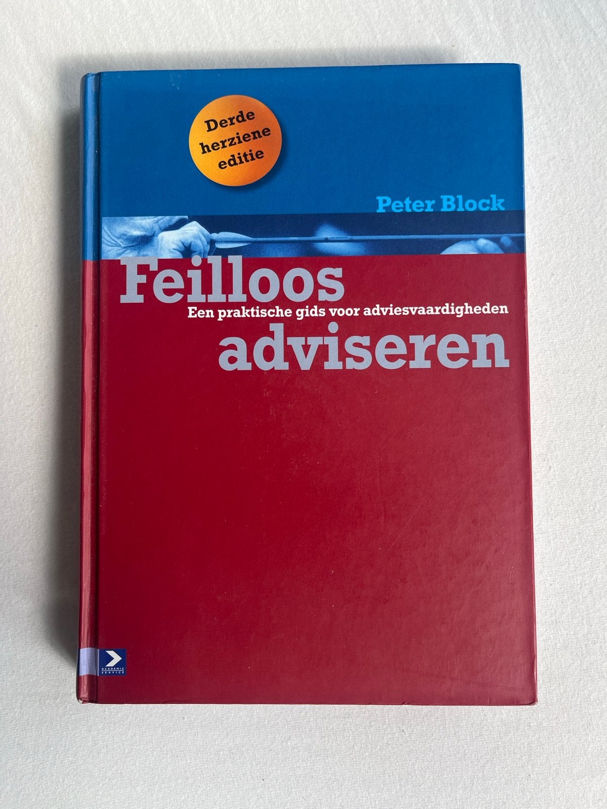 Feilloos adviseren - Peter Block (Derde herziene editie), Ophalen of Verzenden, Zo goed als nieuw