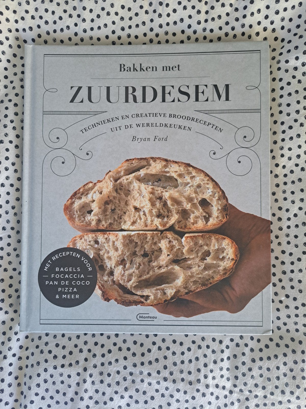 Bryan Ford Bakken met Zuurdesem - Technieken en recepten, Ophalen of Verzenden, Zo goed als nieuw, Bryan Ford, Hoofdgerechten