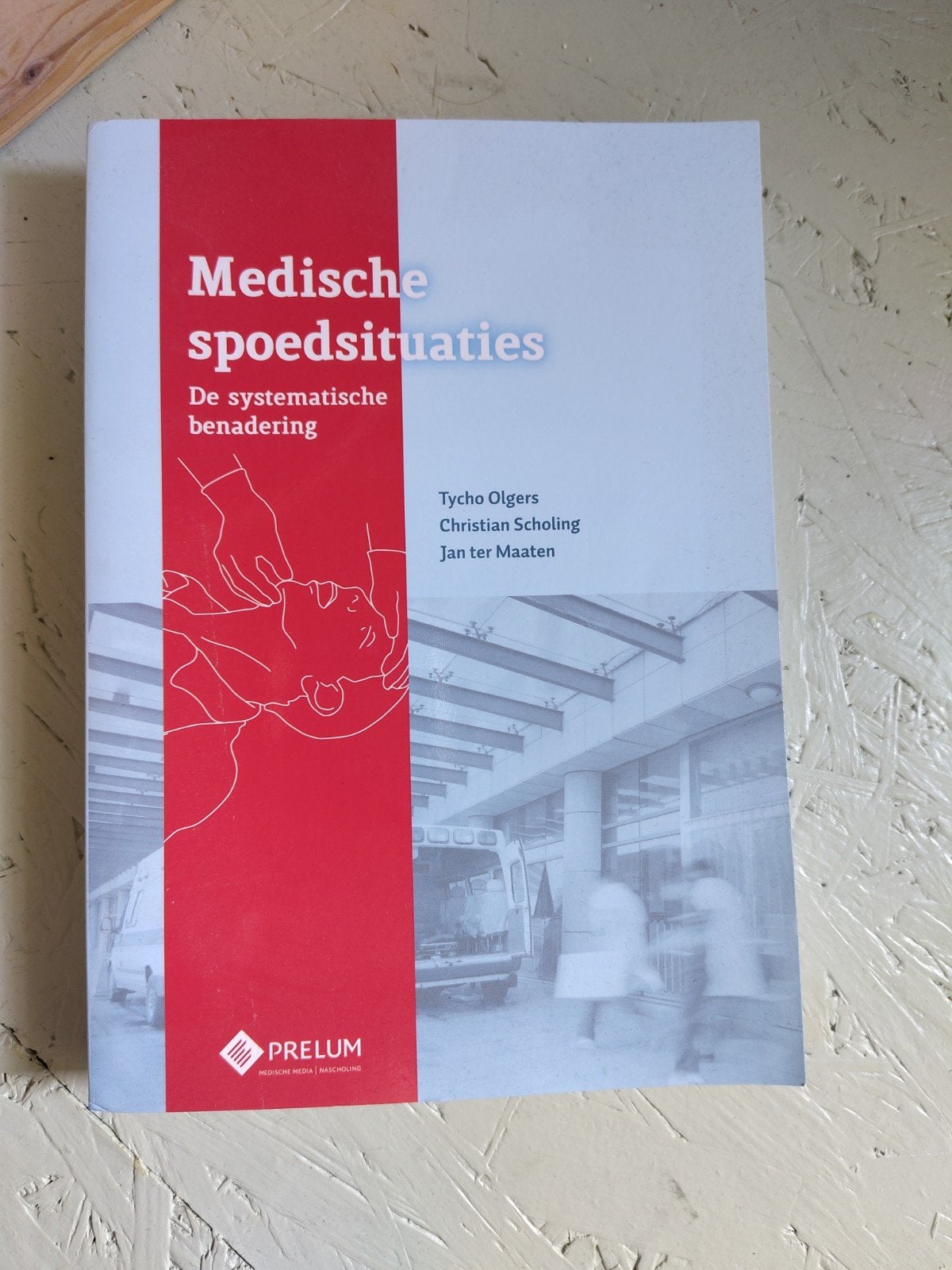 Medische spoedsituaties: De systematische benadering, Zo goed als nieuw, Tycho Olgers, Christian Scholing, Jan ter Maaten, Beta