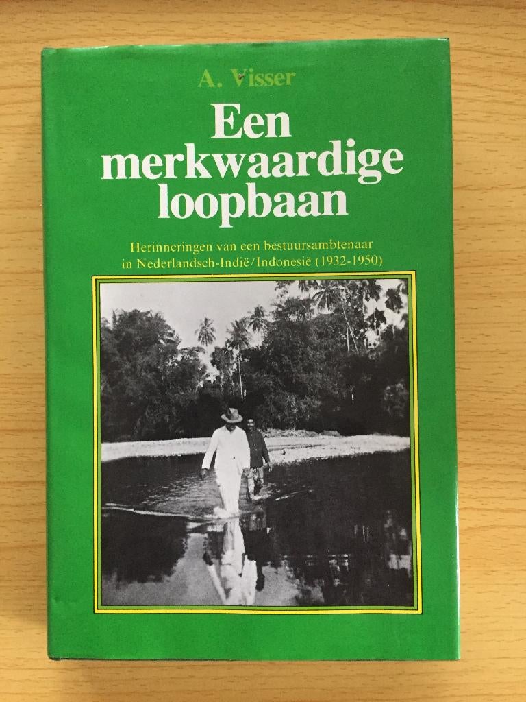 Herinneringen van een bestuursambtenaar in Indië (1932-1950), Ophalen of Verzenden, Zo goed als nieuw, A. Visser