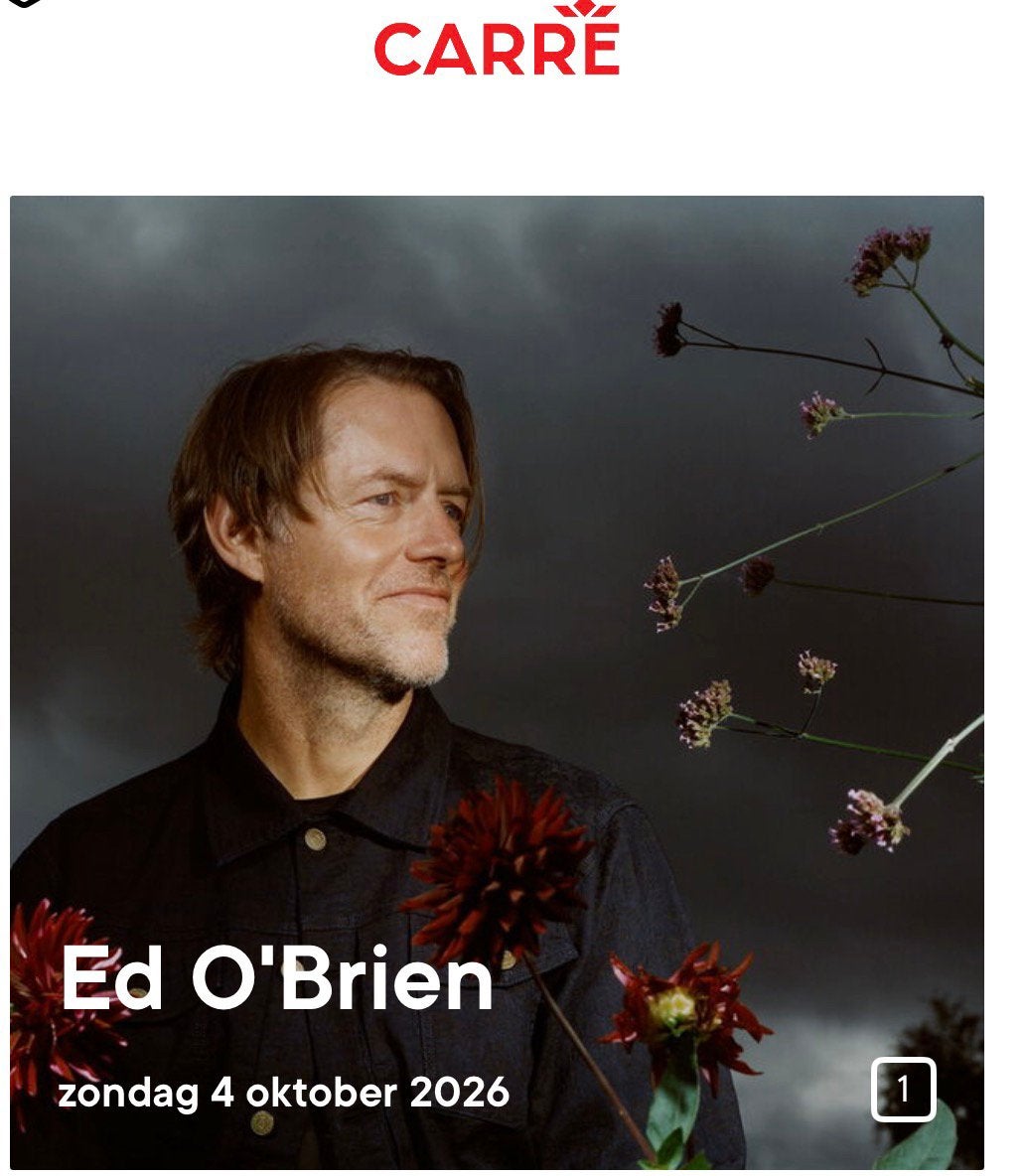 Concert Ed O'Brien - 4 oktober 2026 in theater Carré, Tickets en Kaartjes, Eén persoon, Oktober